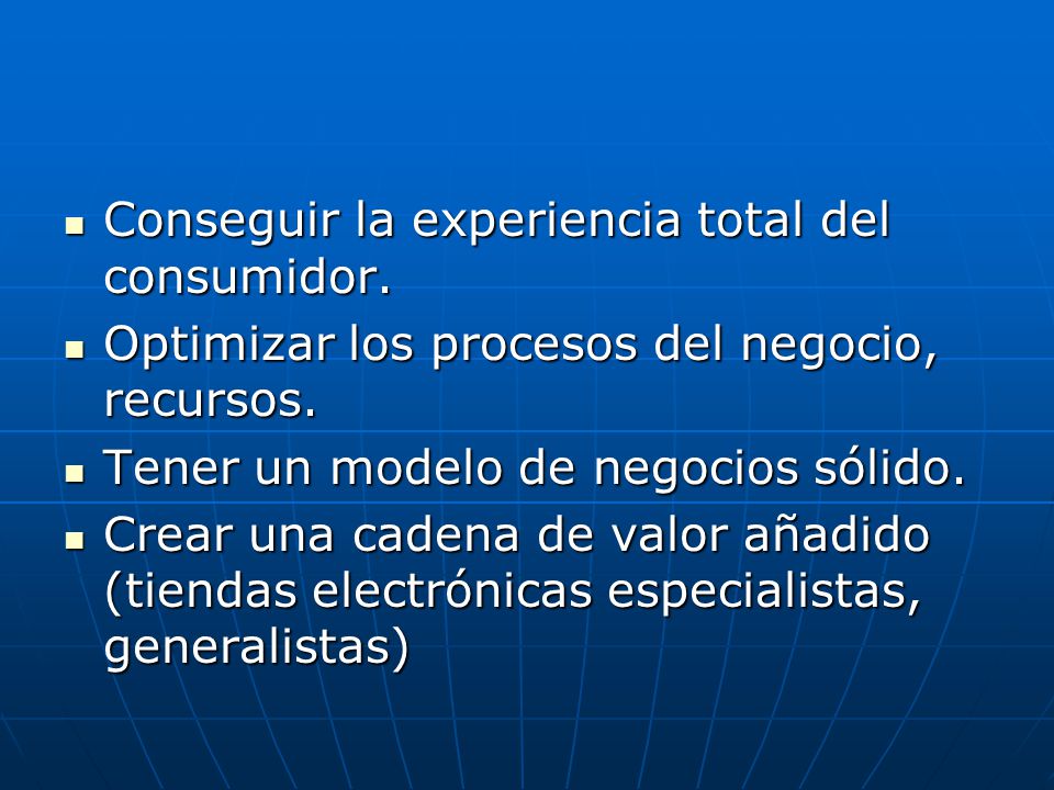 Conseguir la experiencia total del consumidor.