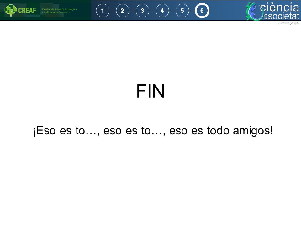 ¡Eso es to…, eso es to…, eso es todo amigos!