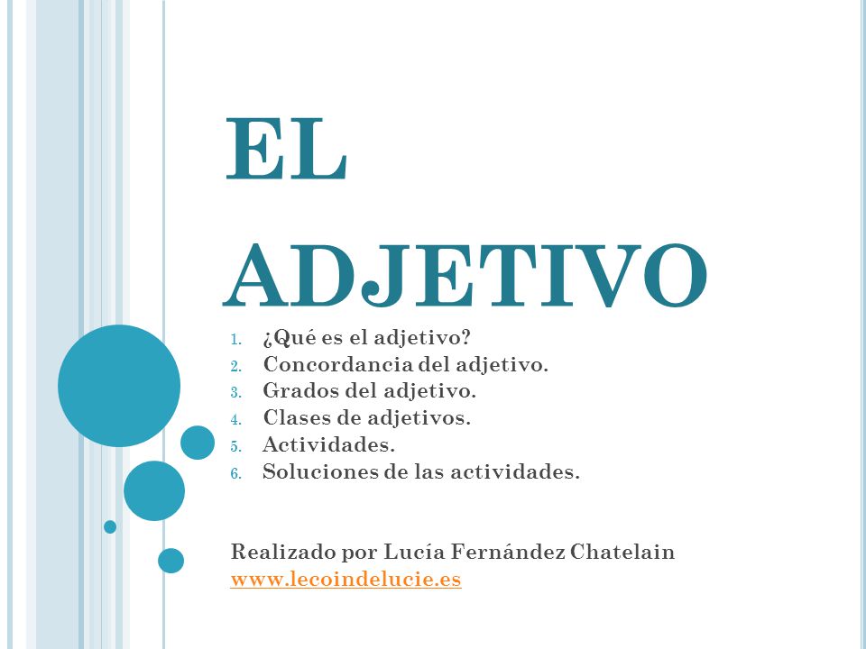 el adjetivo ¿Qué es el adjetivo Concordancia del adjetivo.
