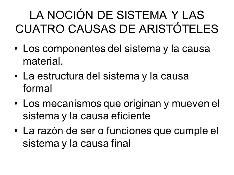 LA NOCIÓN DE SISTEMA Y LAS CUATRO CAUSAS DE ARISTÓTELES