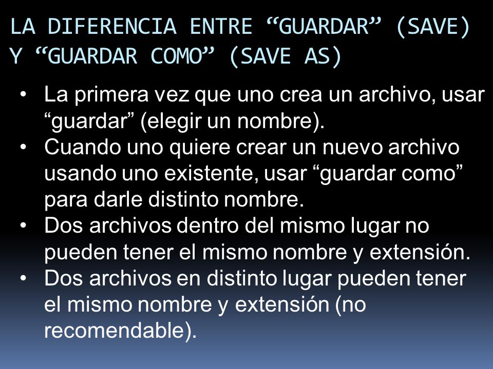 LA DIFERENCIA ENTRE GUARDAR (SAVE) Y GUARDAR COMO (SAVE AS)