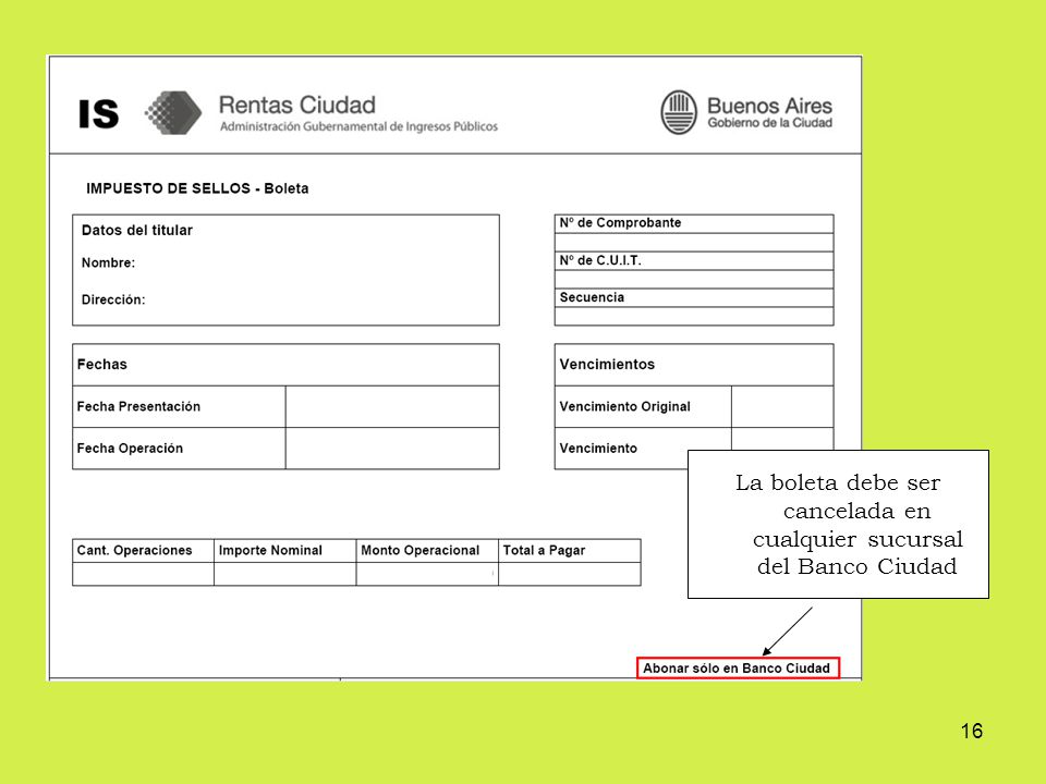 La boleta debe ser cancelada en cualquier sucursal del Banco Ciudad