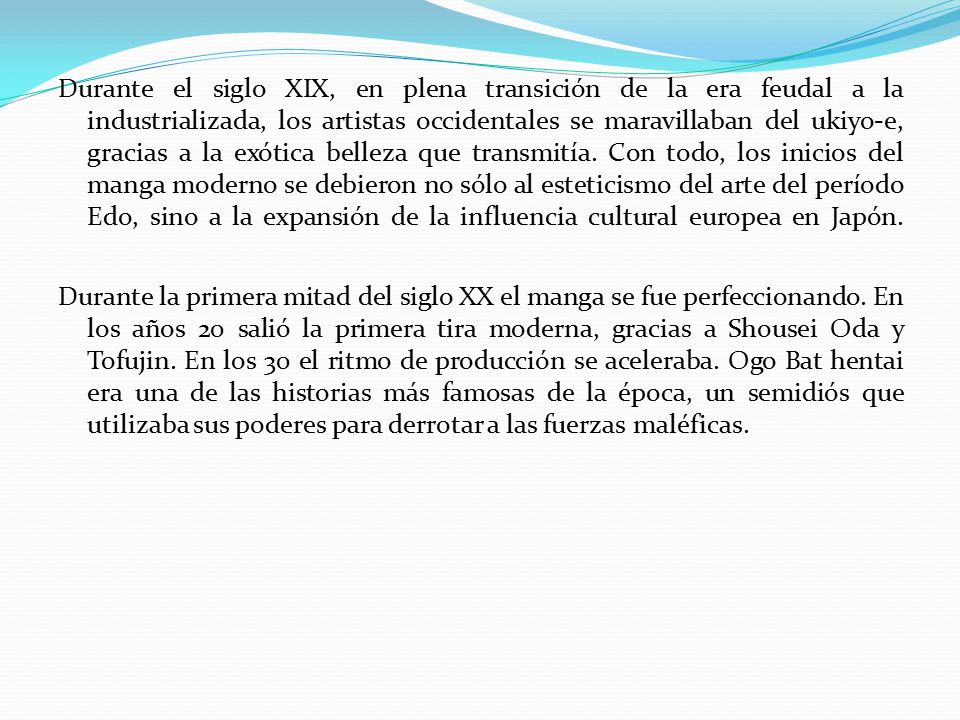 Durante el siglo XIX, en plena transición de la era feudal a la industrializada, los artistas occidentales se maravillaban del ukiyo-e, gracias a la exótica belleza que transmitía.