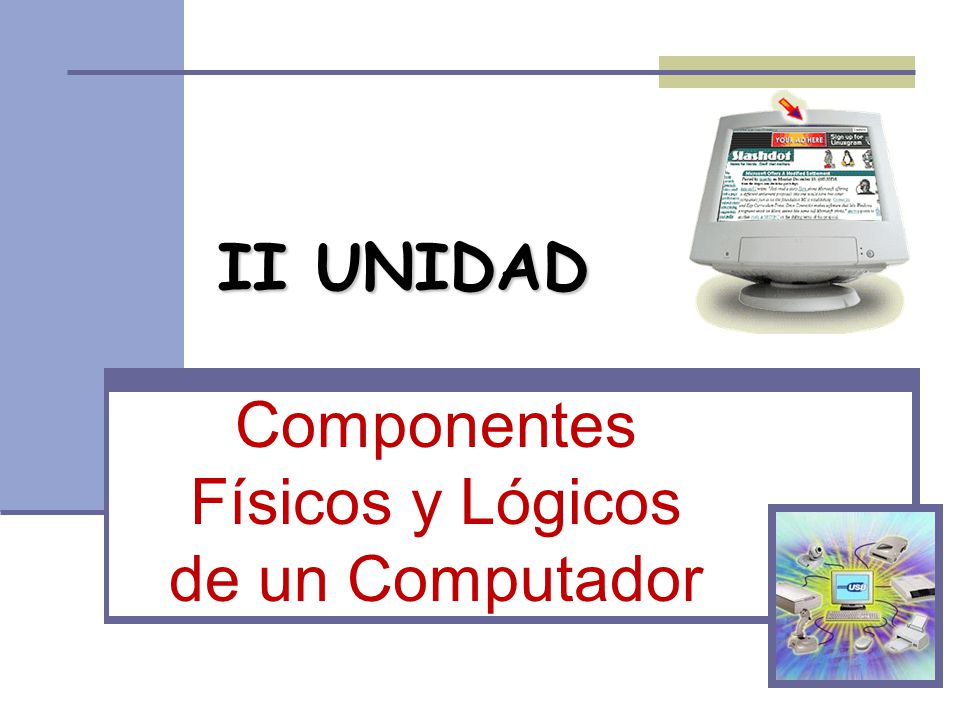 Componentes Físicos Y Lógicos De Un Computador Ppt Video Online Descargar 9721