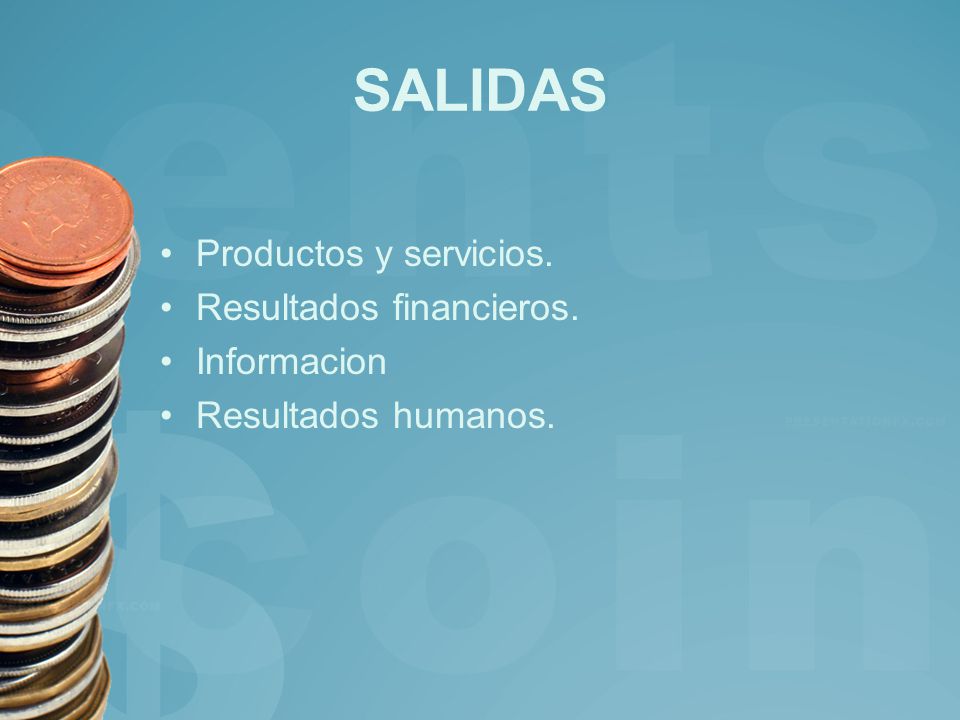 SALIDAS Productos y servicios. Resultados financieros. Informacion