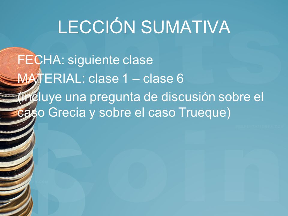 LECCIÓN SUMATIVA FECHA: siguiente clase MATERIAL: clase 1 – clase 6