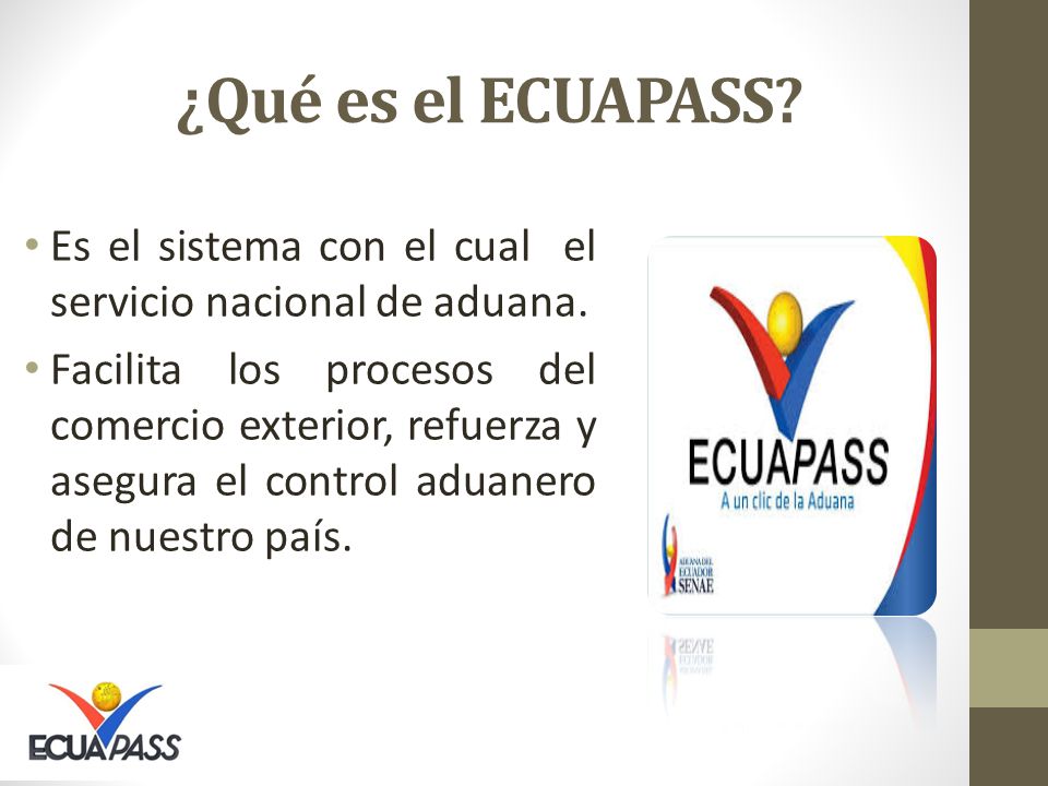 ¿Qué es el ECUAPASS Es el sistema con el cual el servicio nacional de aduana.