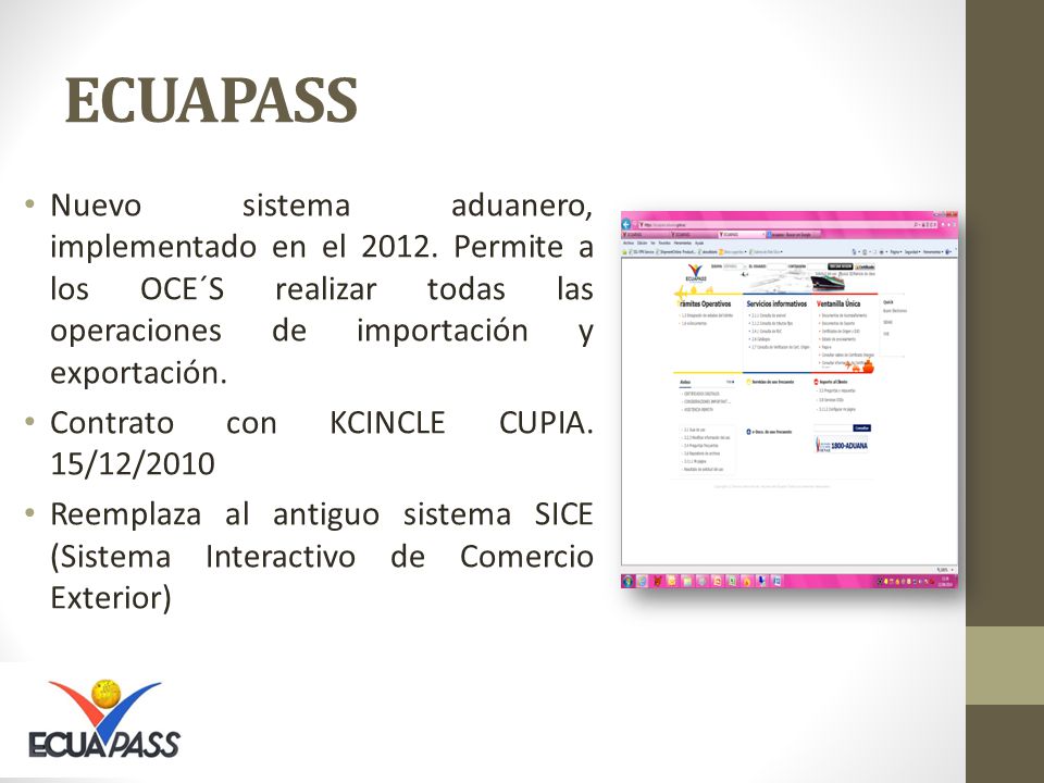 ECUAPASS Nuevo sistema aduanero, implementado en el Permite a los OCE´S realizar todas las operaciones de importación y exportación.