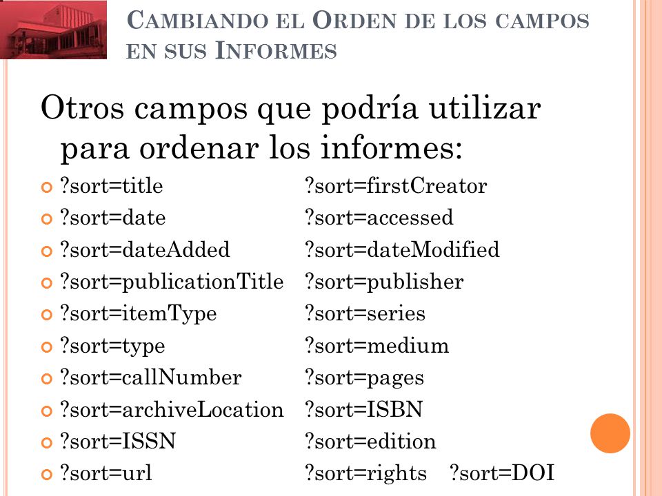 Cambiando el Orden de los campos en sus Informes