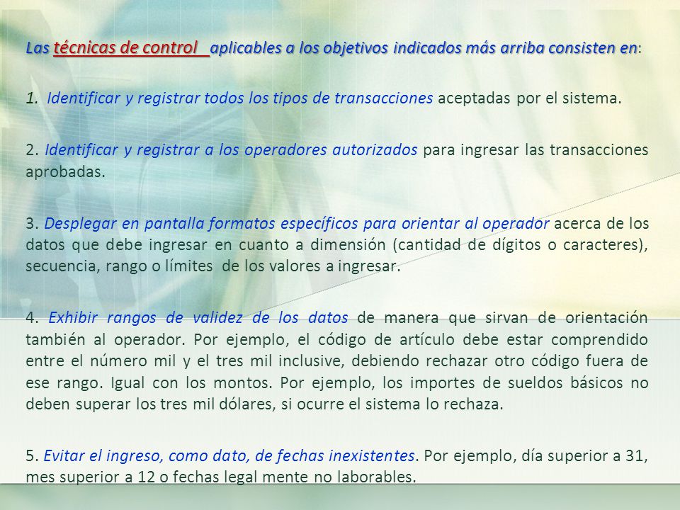 Las técnicas de control aplicables a los objetivos indicados más arriba consisten en: