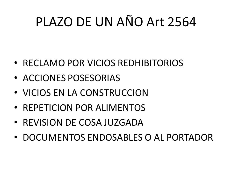 PLAZO DE UN AÑO Art 2564 RECLAMO POR VICIOS REDHIBITORIOS