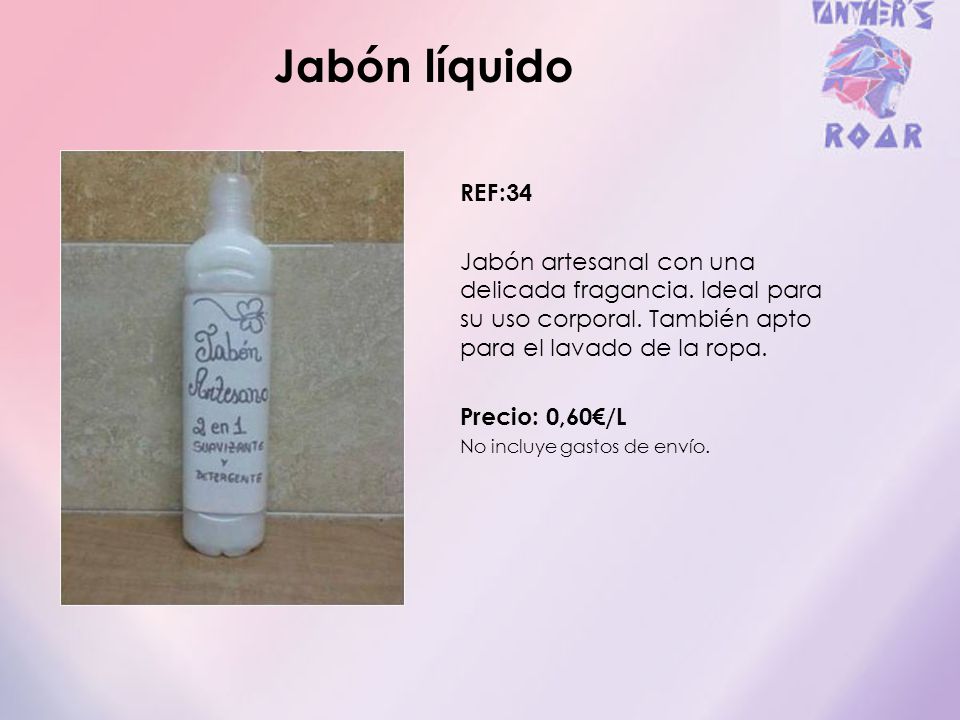 Jabón líquido REF:34. Jabón artesanal con una delicada fragancia. Ideal para su uso corporal. También apto para el lavado de la ropa.