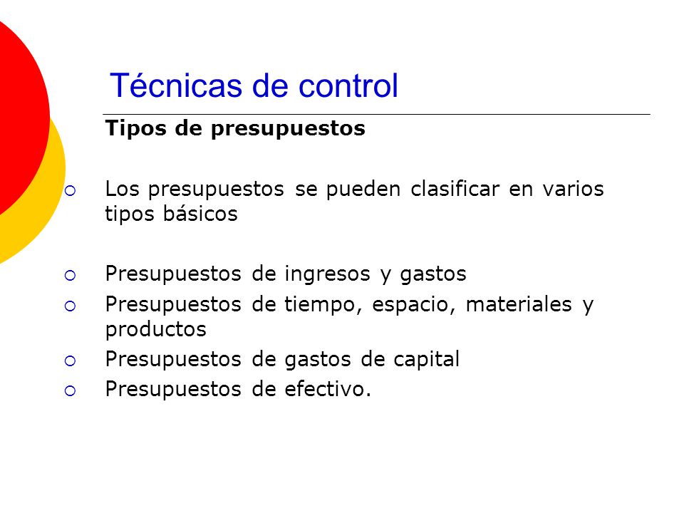 Técnicas de control Tipos de presupuestos