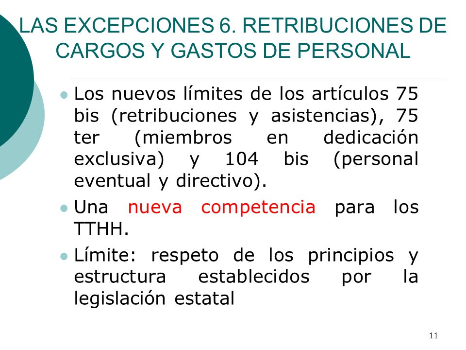 LAS EXCEPCIONES 6. RETRIBUCIONES DE CARGOS Y GASTOS DE PERSONAL