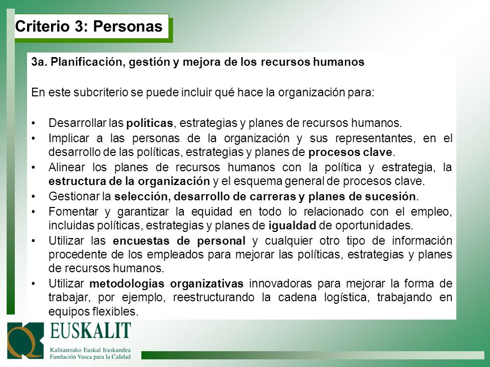 Criterio 3: Personas 3a. Planificación, gestión y mejora de los recursos humanos.