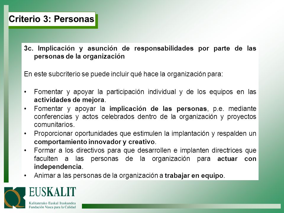 Criterio 3: Personas 3c. Implicación y asunción de responsabilidades por parte de las personas de la organización.