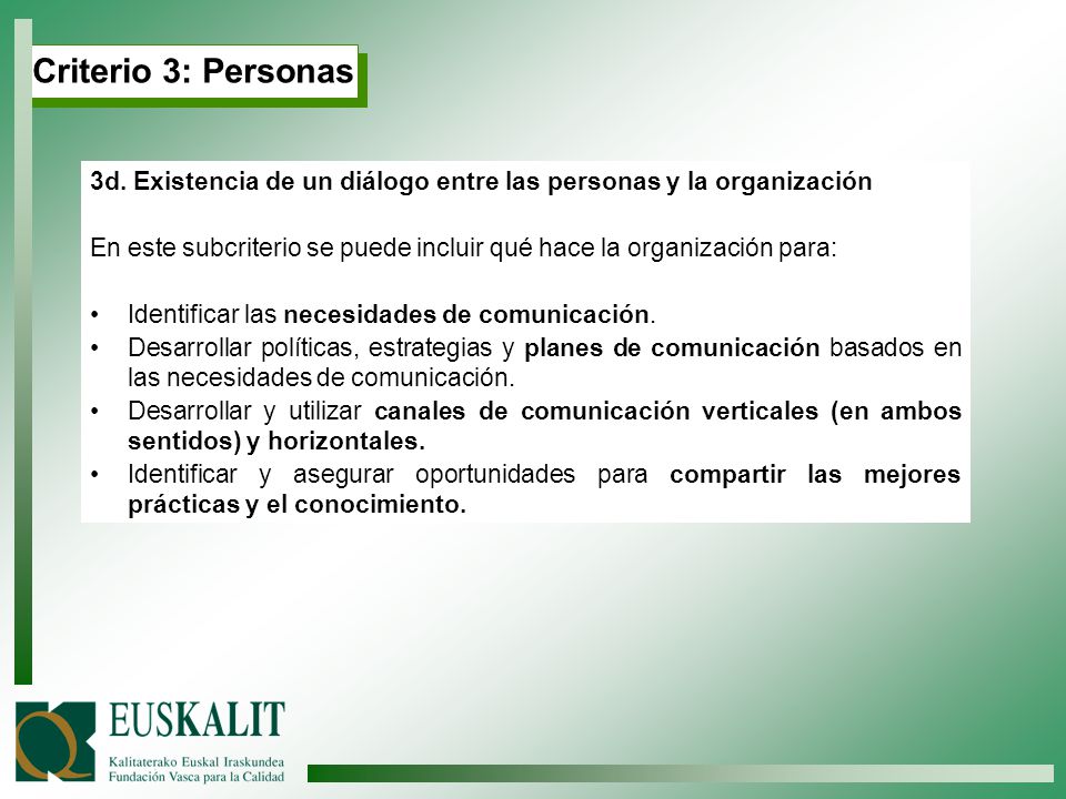 Criterio 3: Personas 3d. Existencia de un diálogo entre las personas y la organización.