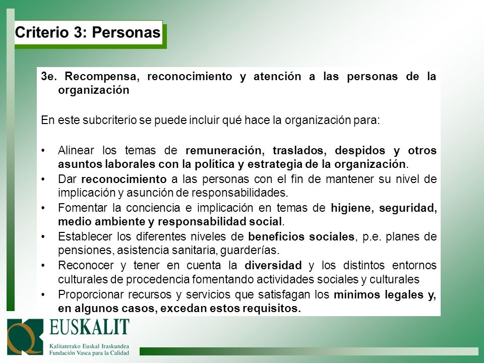 Criterio 3: Personas 3e. Recompensa, reconocimiento y atención a las personas de la organización.