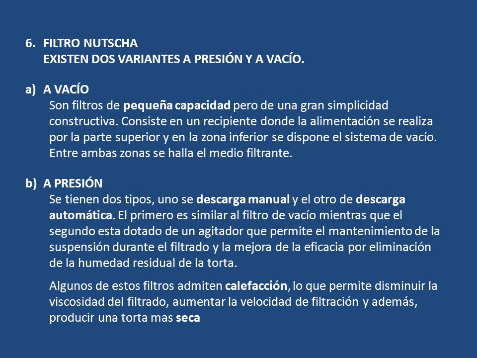 FILTRO NUTSCHA EXISTEN DOS VARIANTES A PRESIÓN Y A VACÍO. A VACÍO.