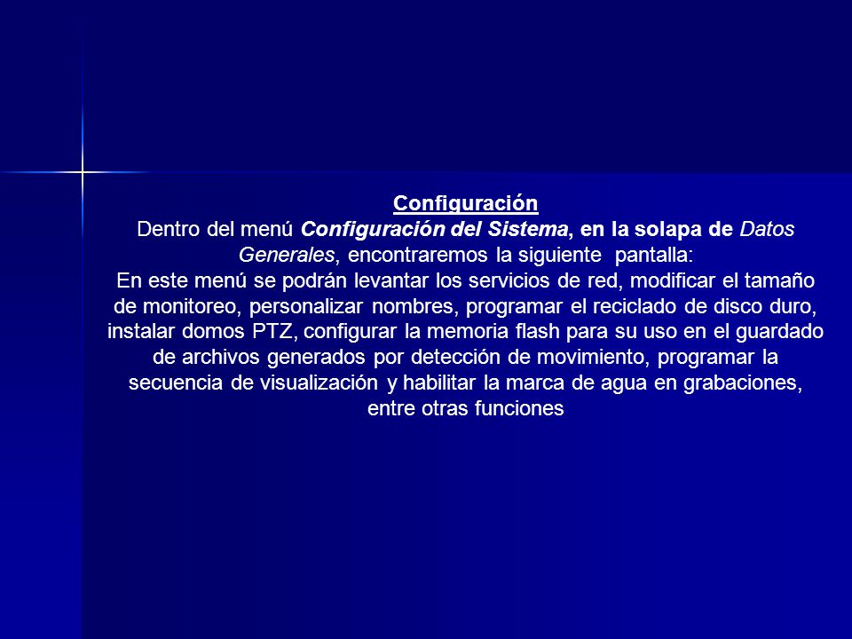 Configuración Dentro del menú Configuración del Sistema, en la solapa de Datos Generales, encontraremos la siguiente pantalla: