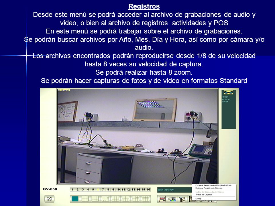 En este menú se podrá trabajar sobre el archivo de grabaciones.