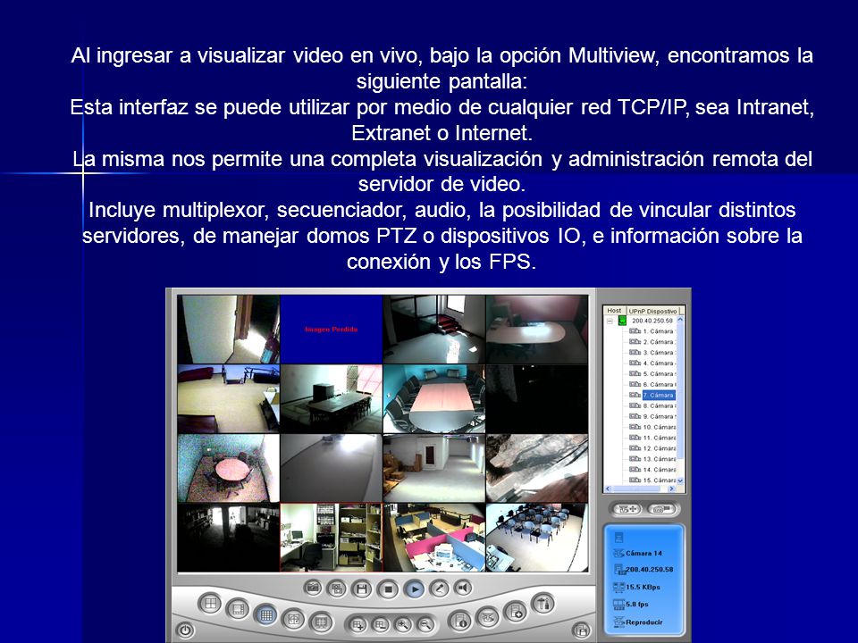 Al ingresar a visualizar video en vivo, bajo la opción Multiview, encontramos la siguiente pantalla: