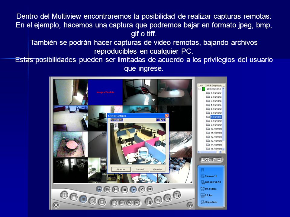 Dentro del Multiview encontraremos la posibilidad de realizar capturas remotas: