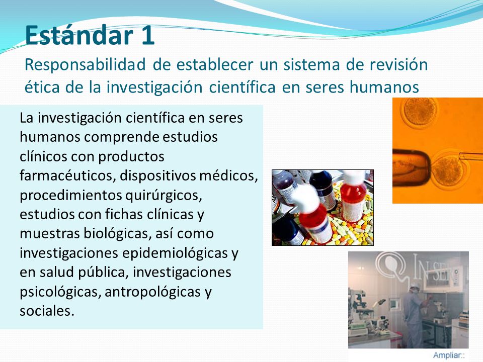 Estándar 1 Responsabilidad de establecer un sistema de revisión ética de la investigación científica en seres humanos