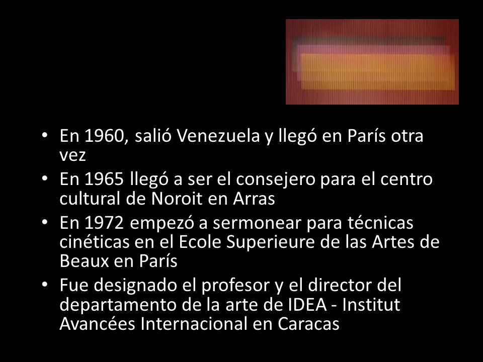 En 1960, salió Venezuela y llegó en París otra vez