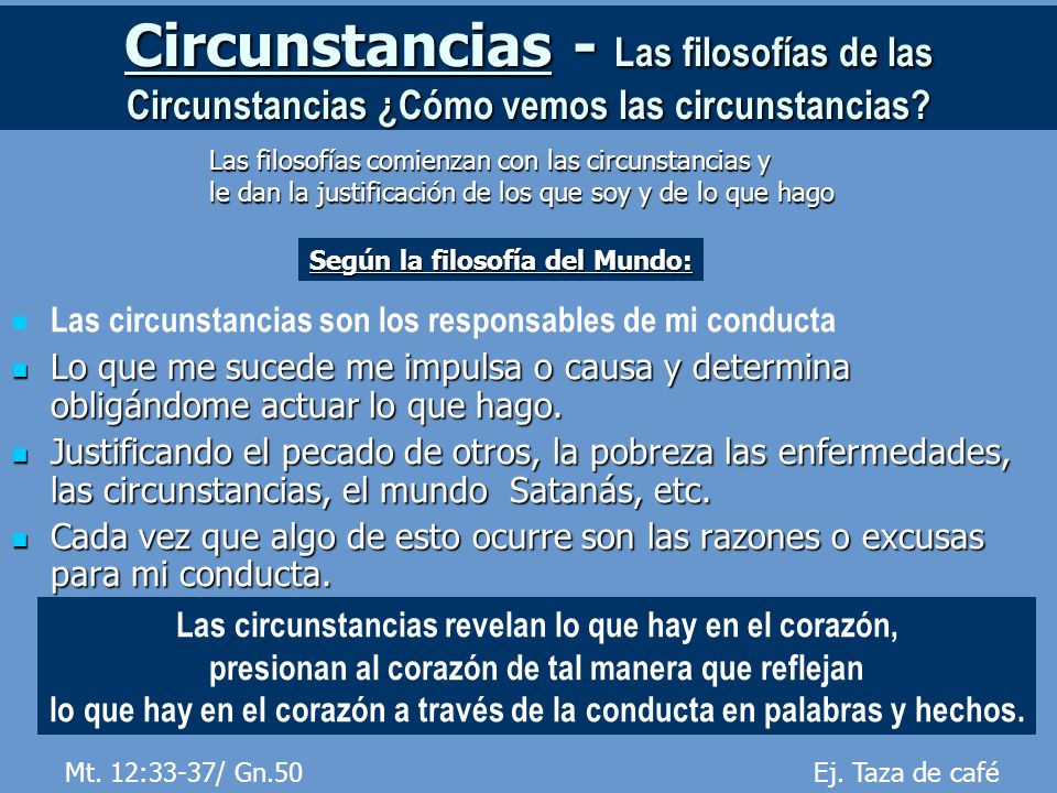 Circunstancias - Las filosofías de las Circunstancias ¿Cómo vemos las circunstancias