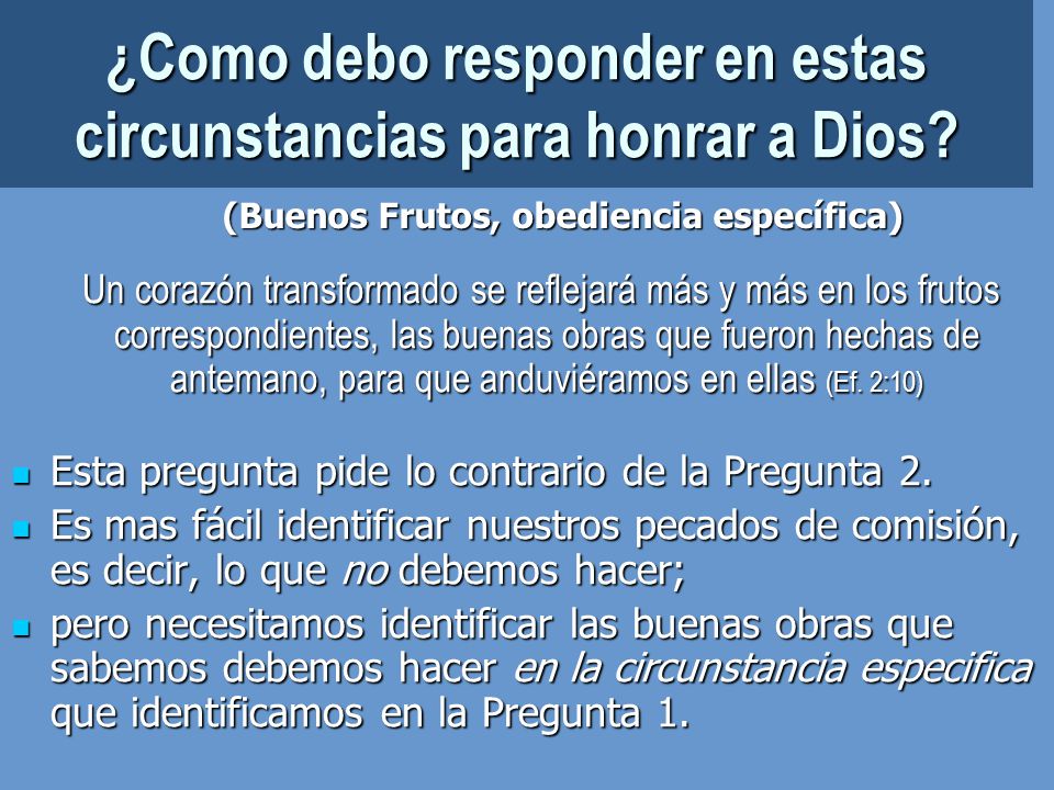 ¿Como debo responder en estas circunstancias para honrar a Dios