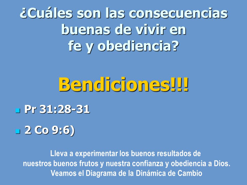 ¿Cuáles son las consecuencias buenas de vivir en fe y obediencia