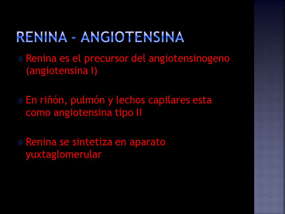 RENINA - ANGIOTENSINA Renina es el precursor del angiotensinogeno (angiotensina I)