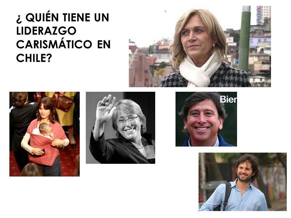¿ quién tiene un liderazgo carismático en chile