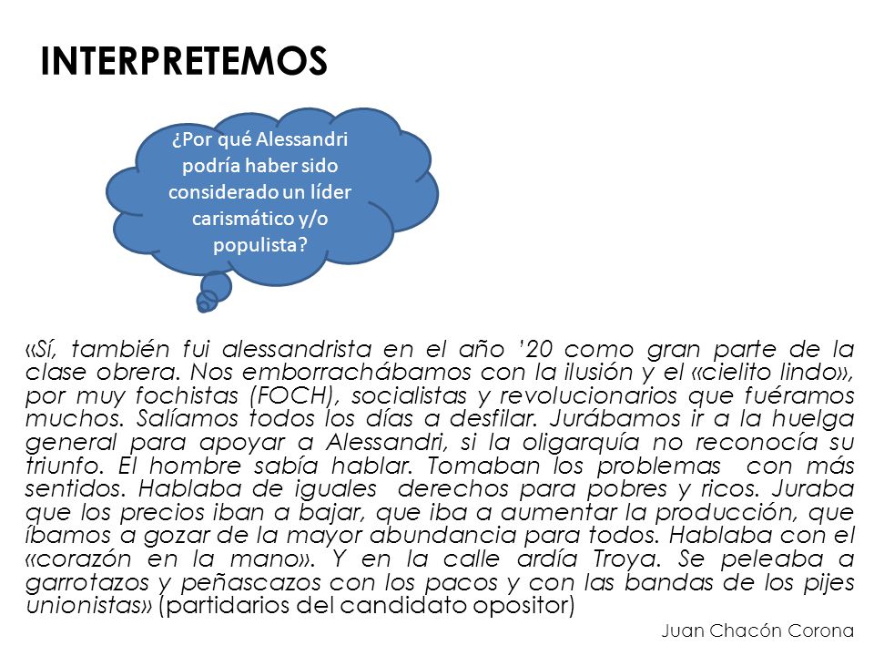 INTERPRETEMOS ¿Por qué Alessandri podría haber sido considerado un líder carismático y/o populista