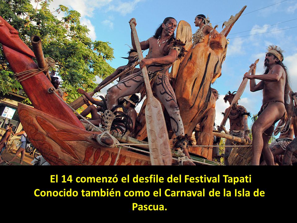 El 14 comenzó el desfile del Festival Tapati Conocido también como el Carnaval de la Isla de Pascua.
