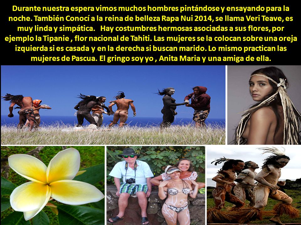 Durante nuestra espera vimos muchos hombres pintándose y ensayando para la noche.