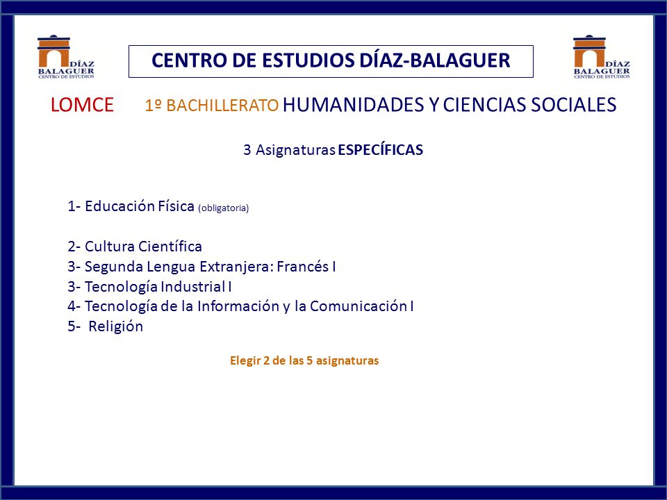 CENTRO DE ESTUDIOS DÍAZ-BALAGUER Elegir 2 de las 5 asignaturas