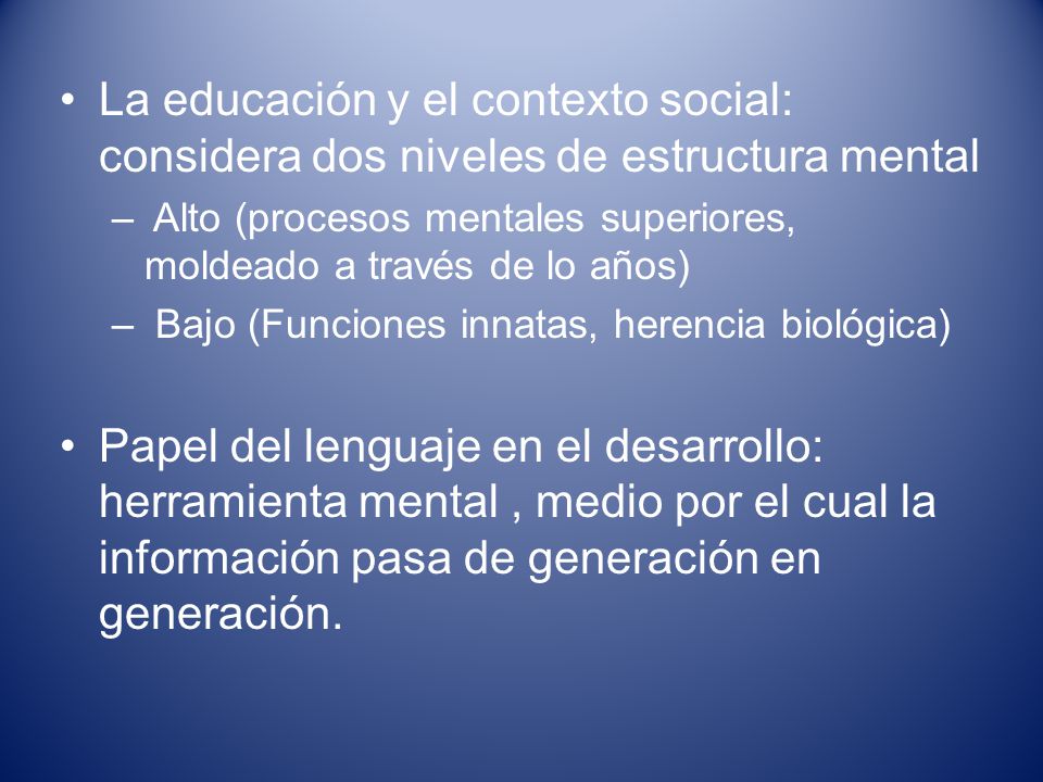 La educación y el contexto social: considera dos niveles de estructura mental