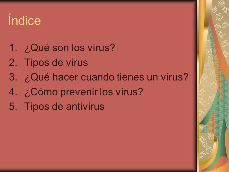 Índice ¿Qué son los virus Tipos de virus