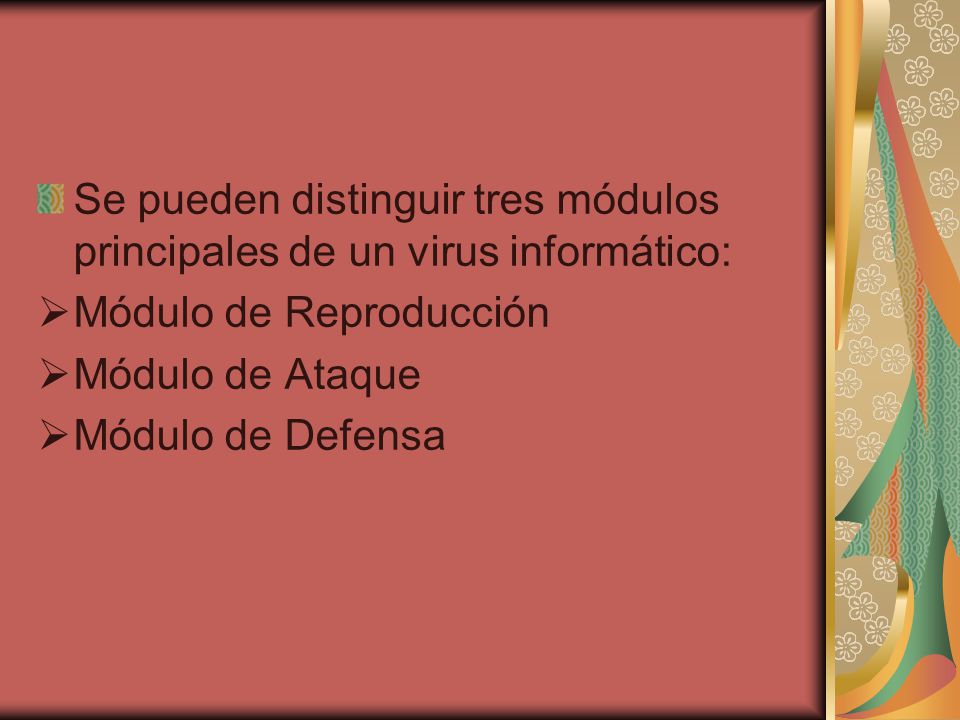 Se pueden distinguir tres módulos principales de un virus informático: