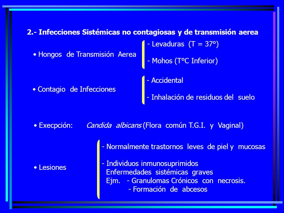2.- Infecciones Sistémicas no contagiosas y de transmisión aerea