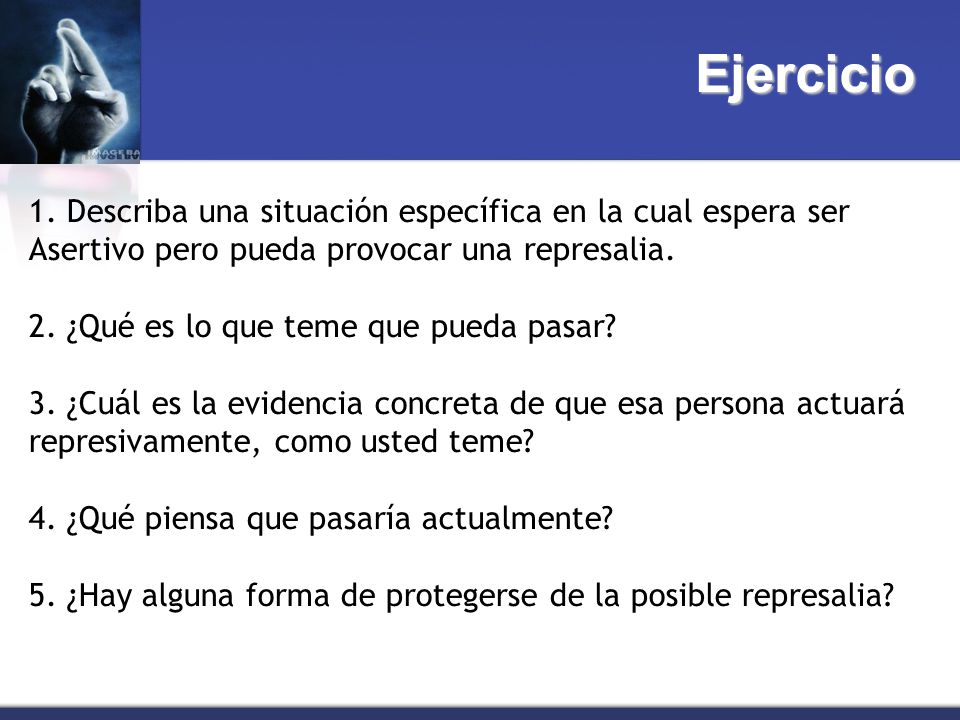 Ejercicio 1. Describa una situación específica en la cual espera ser