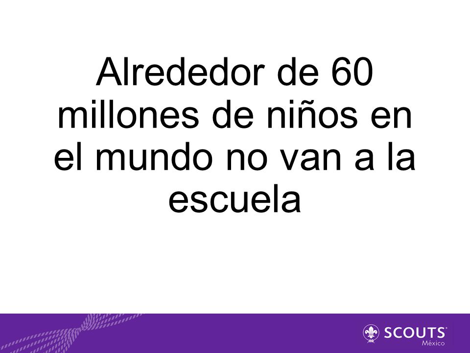 Alrededor de 60 millones de niños en el mundo no van a la escuela