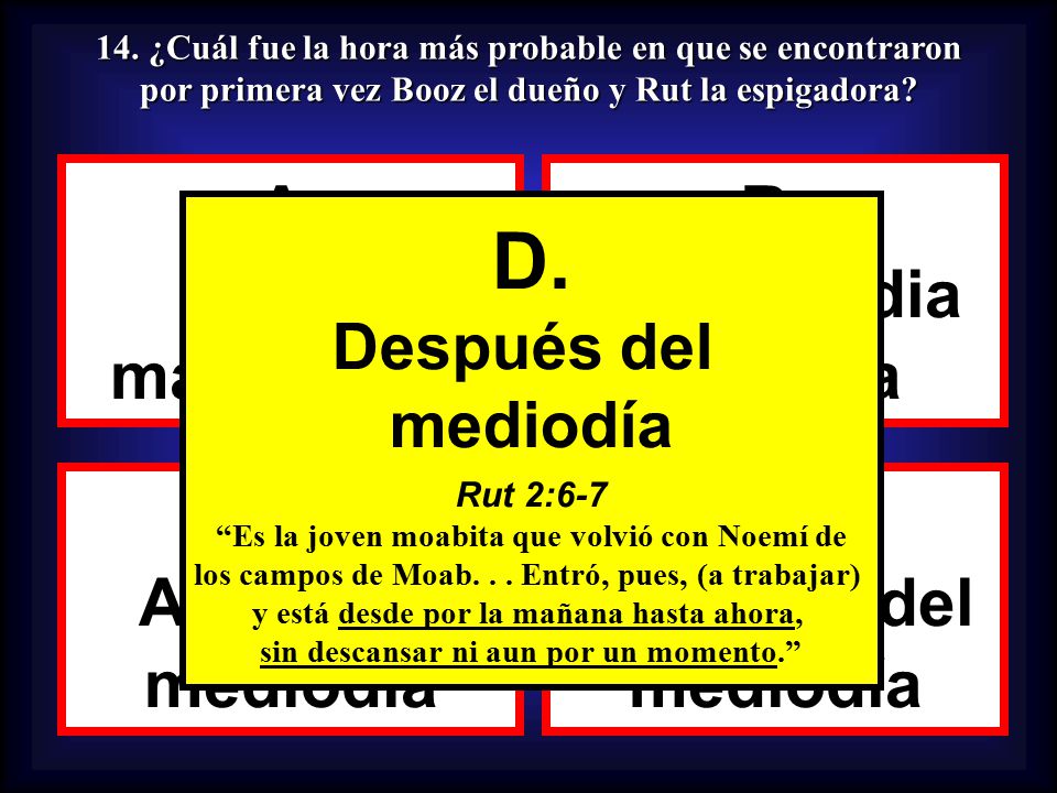 D. A. B. C. D. En la madrugada En la media mañana Antes del mediodía