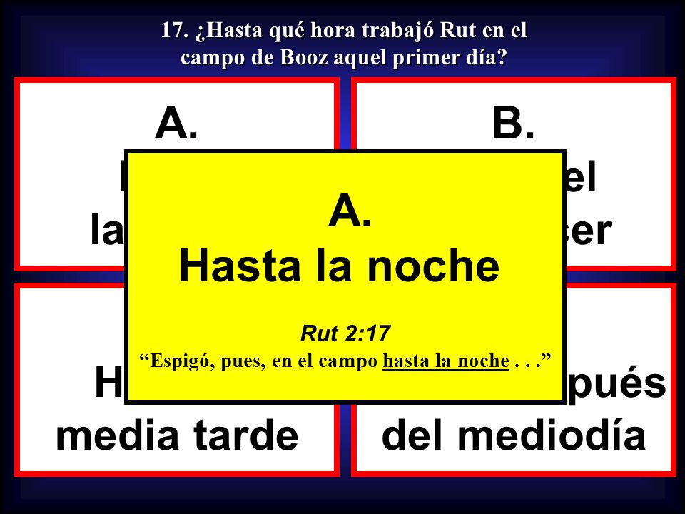A. B. A. Hasta la noche C. D. Hasta la noche Hasta el atardecer