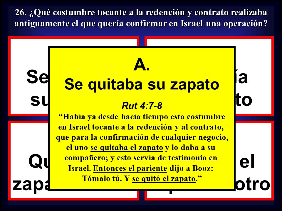 A. Se quitaba su zapato B. Se ponía su zapato C. Quitaba el
