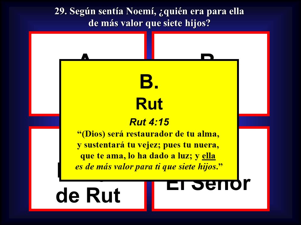 A. B. C. D. Booz Rut El hijo de Rut El Señor B. Rut