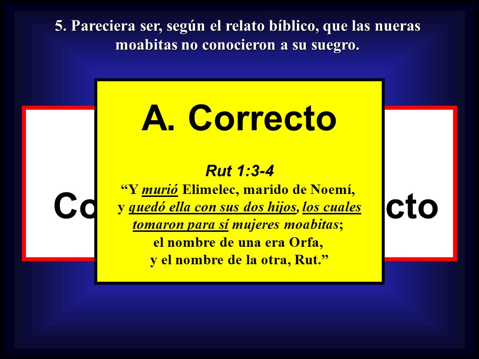 A. Correcto A. Correcto B. Incorrecto