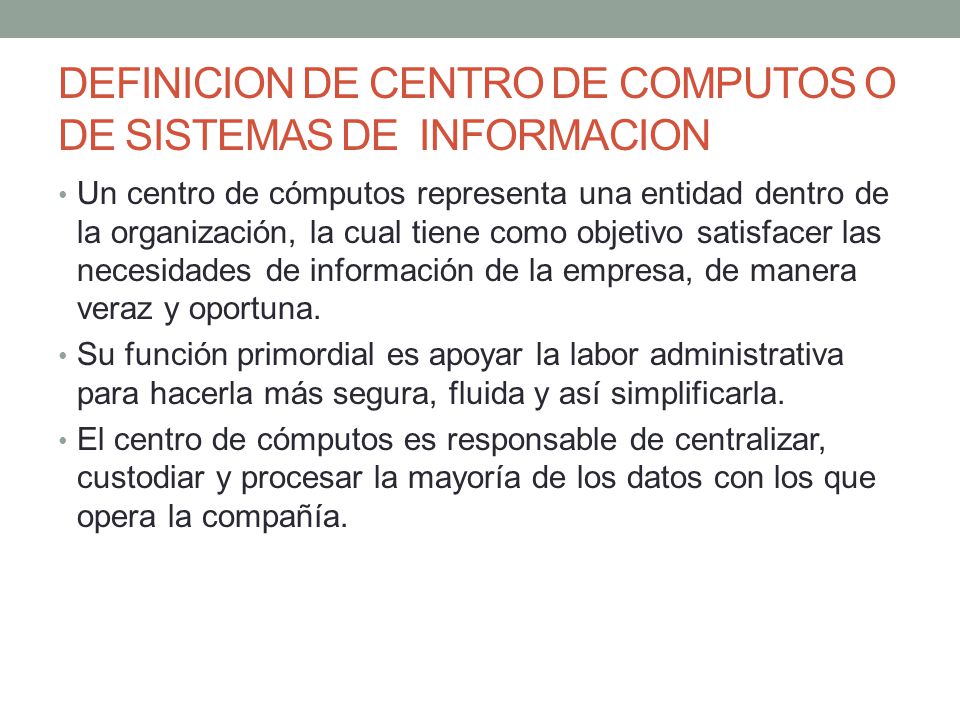 DEFINICION DE CENTRO DE COMPUTOS O DE SISTEMAS DE INFORMACION